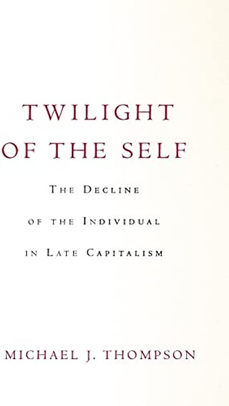 Twilight of the Self