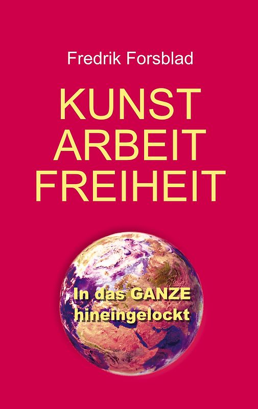 Kunst, Arbeit, Freiheit