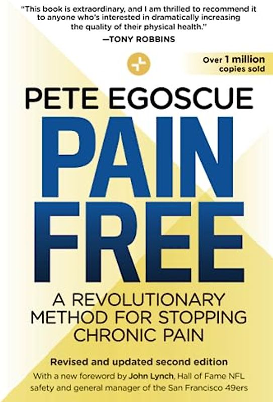 Pain Free (Revised and Updated Second Edition): A Revolutionary Method for Stopping Chronic Pain