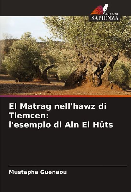 El Matrag nell'hawz di Tlemcen: l'esempio di Ain El Hûts