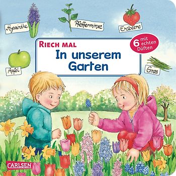 Riech mal: In unserem Garten