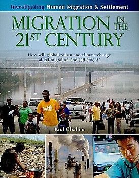 Migration in the 21st Century: How Will Globalization and Climate Change Affect Migration and Settlement?