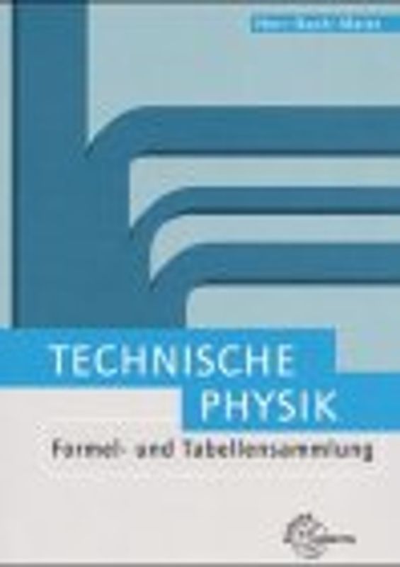 Technische Physik Formel- und Tabellensammlung