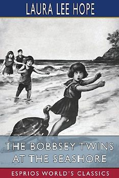 The Bobbsey Twins at the Seashore (Esprios Classics)