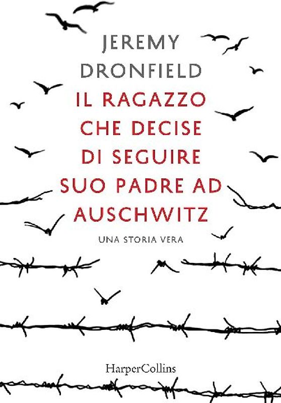 Il ragazzo che decise di seguire suo padre ad Auschwitz