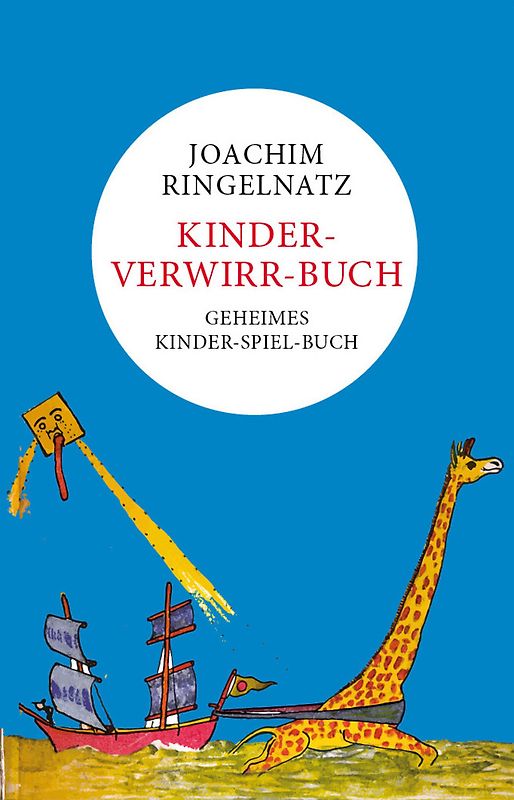 Ringelnatz: Kinder-Verwirr-Buch und Geheimes Kinder-Spiel-Buch