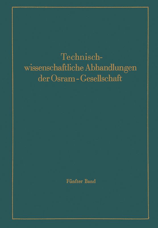 Technischwissenschaftliche Abhandlungen der Osram-Gesellschaft