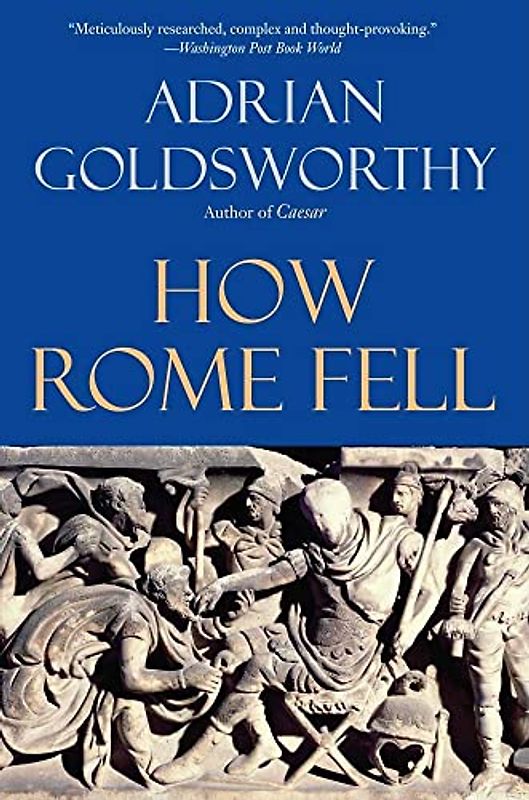 How Rome Fell: Death of a Superpower