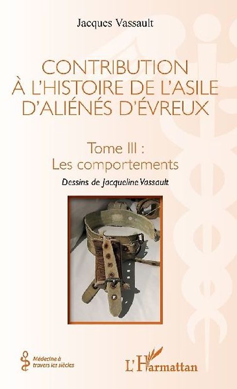 Contribution à l'histoire de l'asile d'aliénés d'évreux