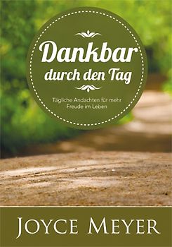 Dankbar durch den Tag