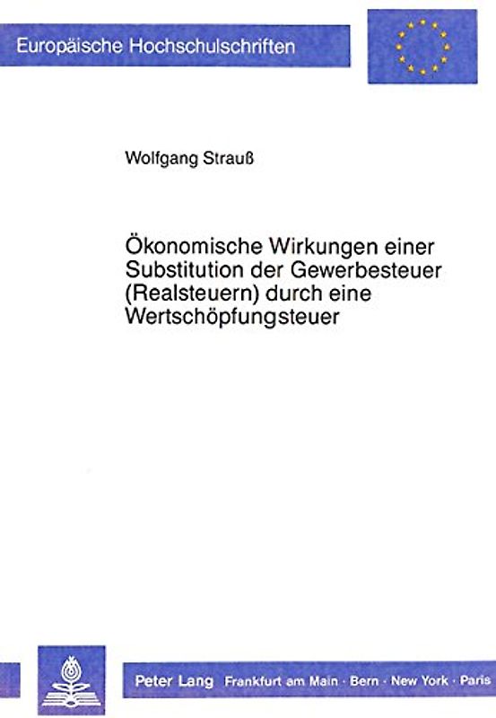Ökonomische Wirkungen einer Substitution der Gewerbesteuern (Realsteuern) durch eine Wertschöpfungsteuer