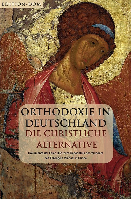 Orthodoxie in Deutschland – die Christliche Alternative