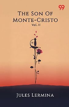 The Son Of Monte-Cristo Vol. II