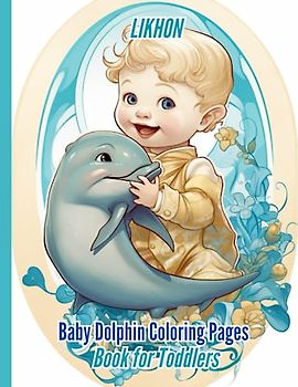 Likhon Baby Dolphin Coloring Pages Book for Toddlers