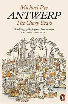 Antwerp: The Glory Years