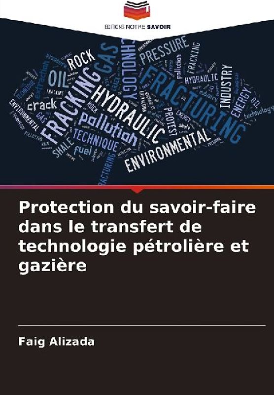 Protection du savoir-faire dans le transfert de technologie pétrolière et gazière