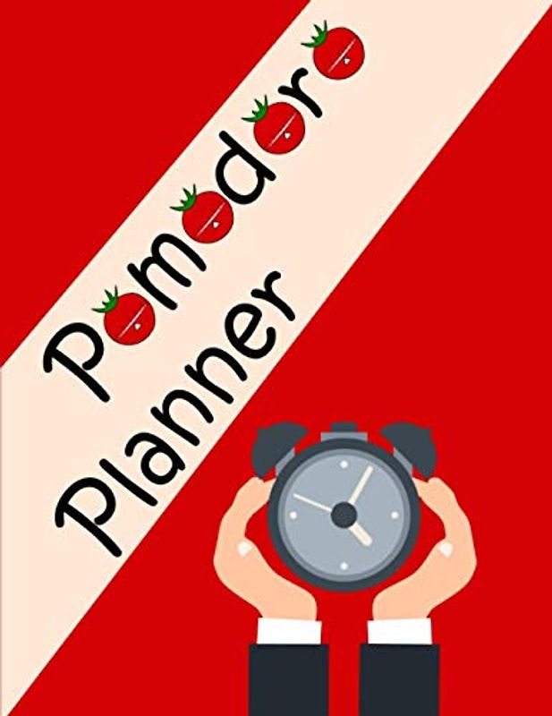 Pomodoro Planner: The Pomodoro Technique Planner for Managing Tasks and Achieving the Highest Productivity levels | The best choice for organizing Work, Life and Studying duties.
