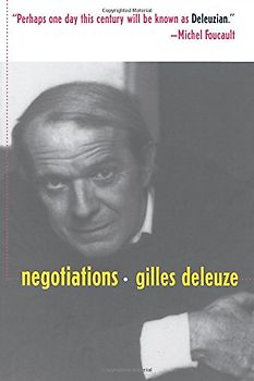 Negotiations 1972-1990 (European Prespectives: A Series in Social Thought & Cultural Criticism) - Gilles Deleuze