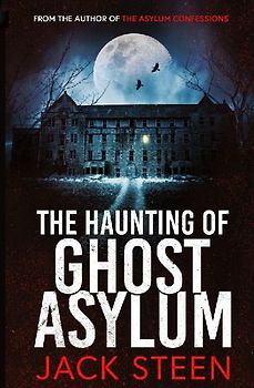 The Haunting of Ghost Asylum