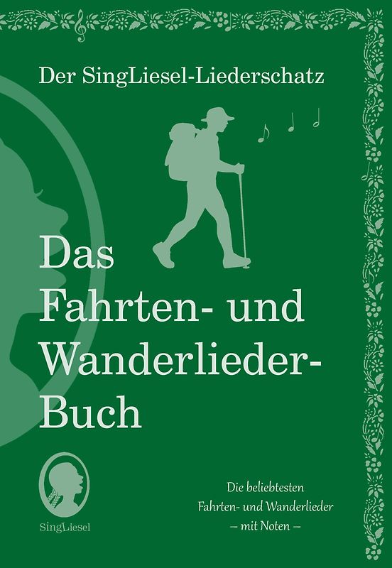 Die schönsten Fahrten- und Wanderlieder. Das Liederbuch für Senioren im Großdruck. Mit Noten