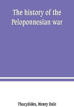 The history of the Peloponnesian war