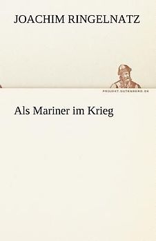 Als Mariner im Krieg