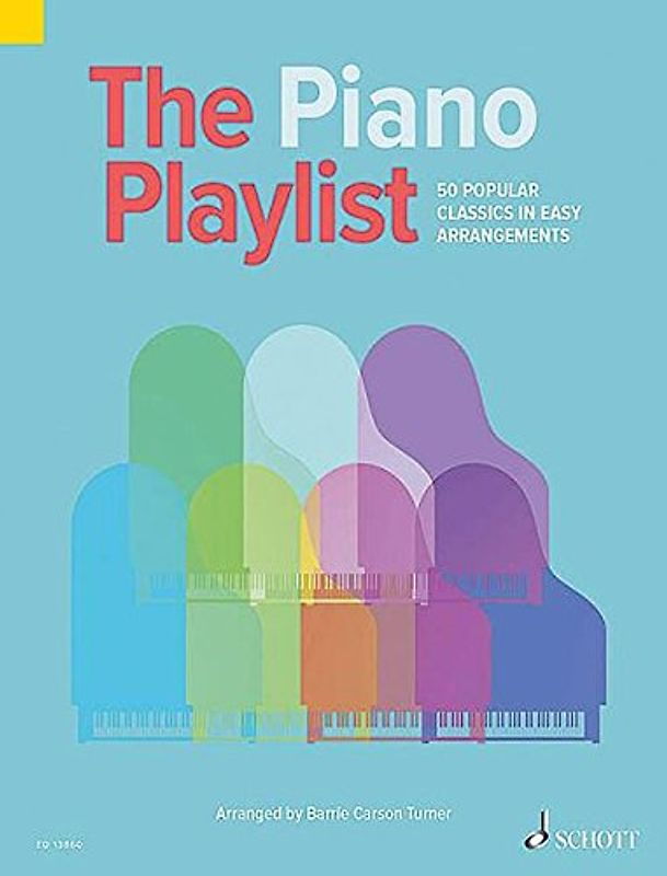 The Piano Playlist: 50 Popular Classics in Easy Arrangements. Klavier. Partitur. (The Playlist)
