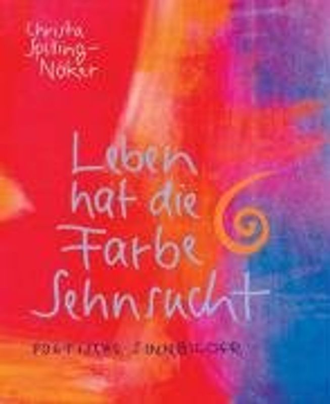 Leben hat die Farbe Sehnsucht