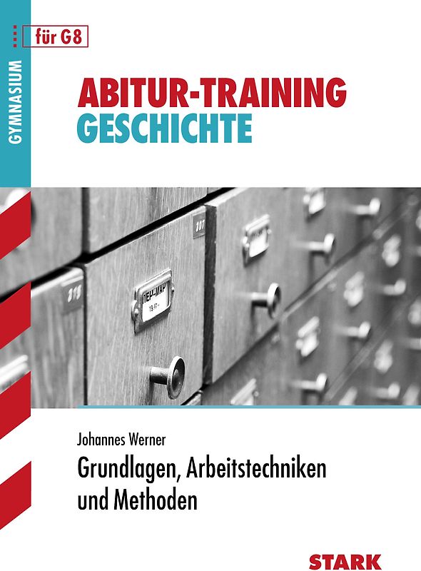 STARK Abitur-Training - Geschichte Grundlagen, Arbeitstechniken und Methoden