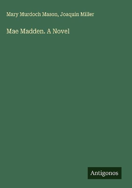 Mae Madden. A Novel