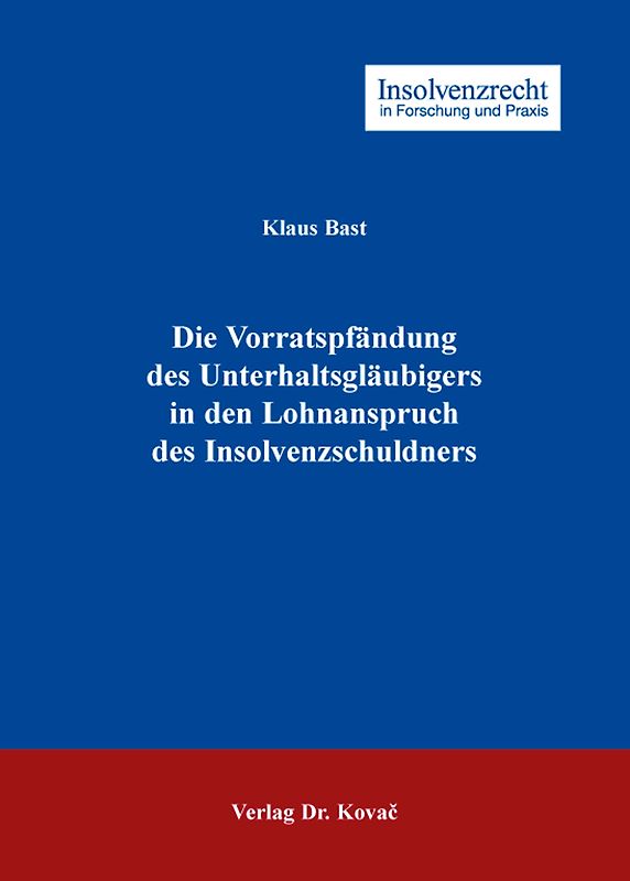 Die Vorratspfändung des Unterhaltsgläubigers in den Lohnanspruch des Insolvenzschuldners
