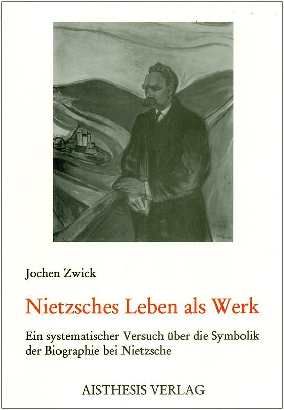 Nietzsches Leben als Werk