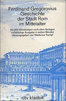 Geschichte der Stadt Rom im Mittelalter vom V. bis XVI. Jahrhundert