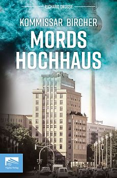 Kommissar Bircher – Mordshochhaus