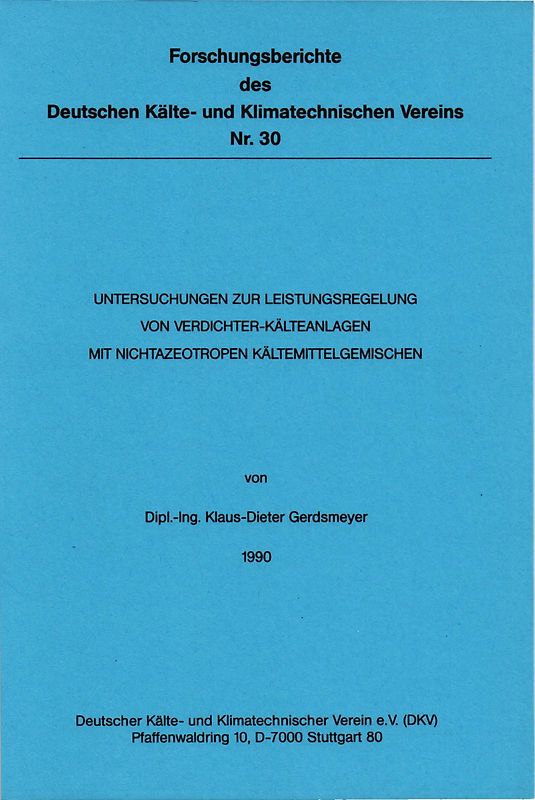 Untersuchungen zur Leistungsregelung von Verdichter-Kälteanlagen mit nichtazeotropen Kältemittelgemischen