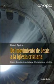 Del movimiento de Jesús a la Iglesia cristiana : ensayo de exégesis sociológica del cristianismo primitivo