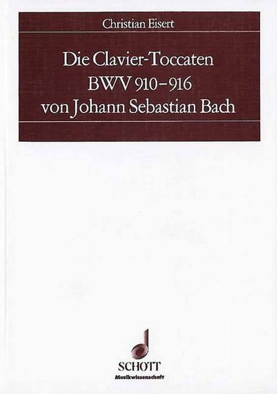 Die Clavier-Toccaten BWV 910-916 von Johann Sebastian Bach