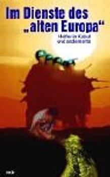 Im Dienste des "alten Europa"