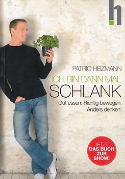 Ich bin dann mal schlank - Patric Heizmann [Broschiert]