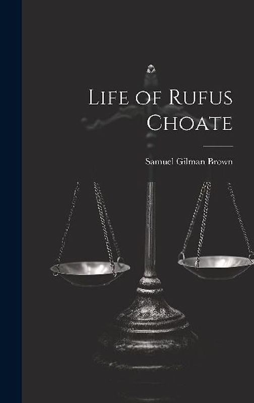 Life of Rufus Choate