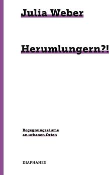 Herumlungern?!