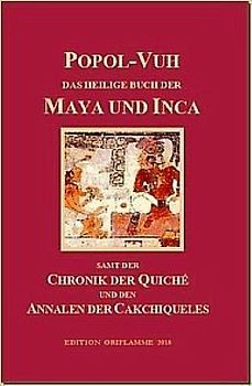 Popol Vuh - Das heilige Buch der Maya und Inca