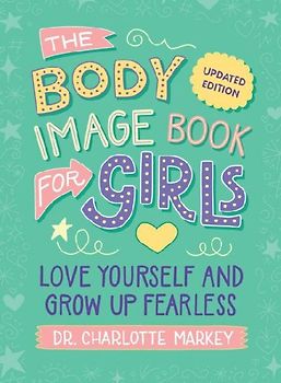 The Body Image Book for Girls Updated Edition