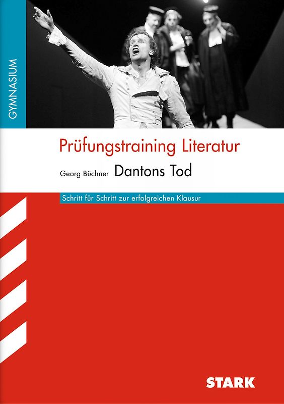 STARK Prüfungstraining Literatur - Büchner: Dantons Tod (Baden-Württemberg)