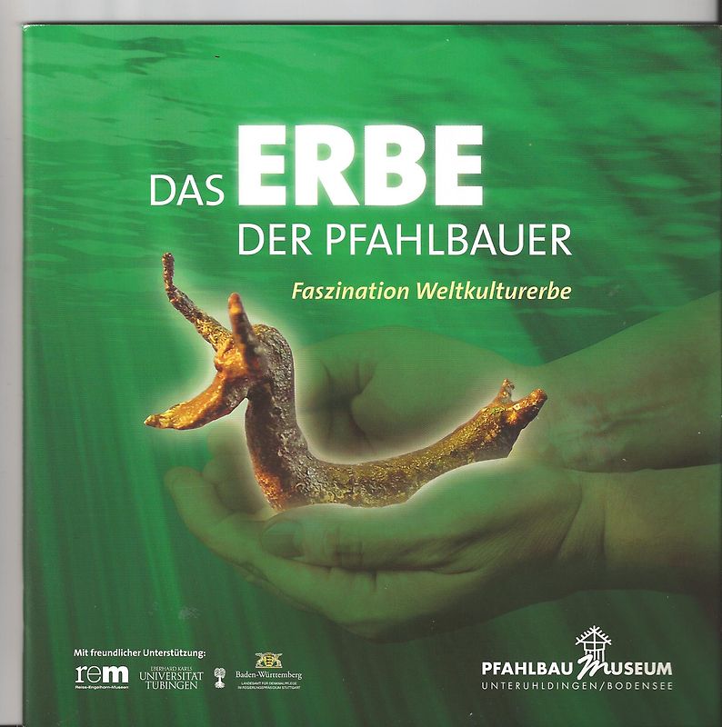 Das Erbe der Pfahlbauer