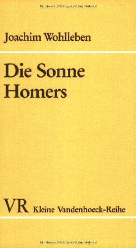 Die Sonne Homers. Zehn Kapitel deutscher Homer-Begeisterung: Von Winckelmann bis Schliemann