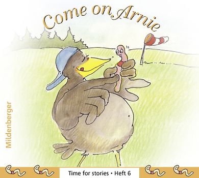 Time for stories. Pfiffige Bild-Text-Hefte für Klasse 3 bis 6 / Heft 6: Come on Arnie (VPE 5 Stk.)