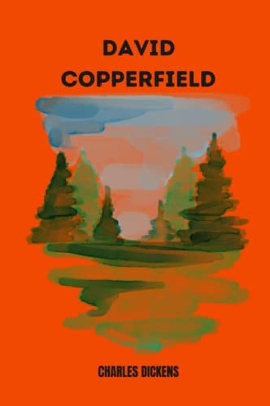 david copperfield by Charles Dickens
