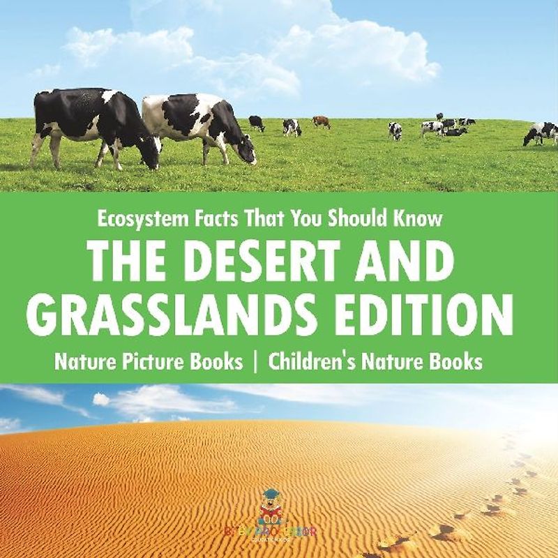 Ecosystem Facts That You Should Know - The Desert and Grasslands Edition - Nature Picture Books | Children's Nature Books
