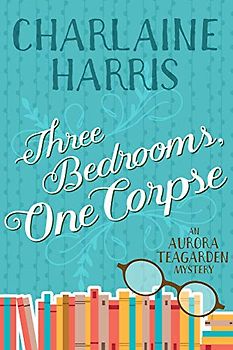 Three Bedrooms, One Corpse: An Aurora Teagarden Mystery (Aurora Teagarden Mysteries)